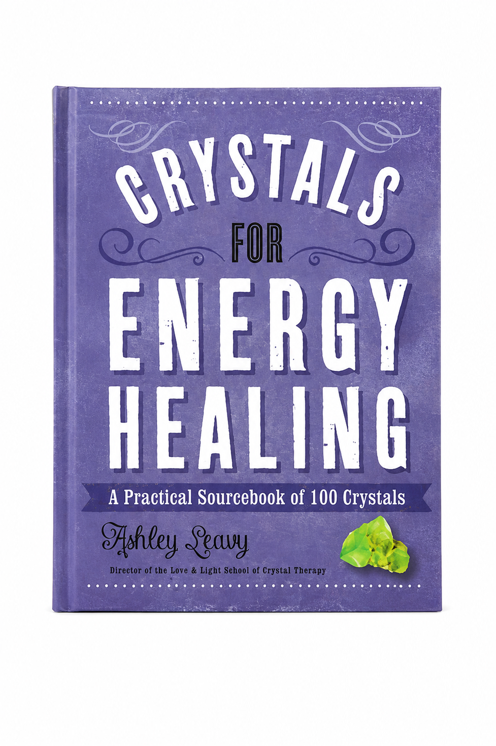 Crystals for Energy Healing by Ashley Leavy