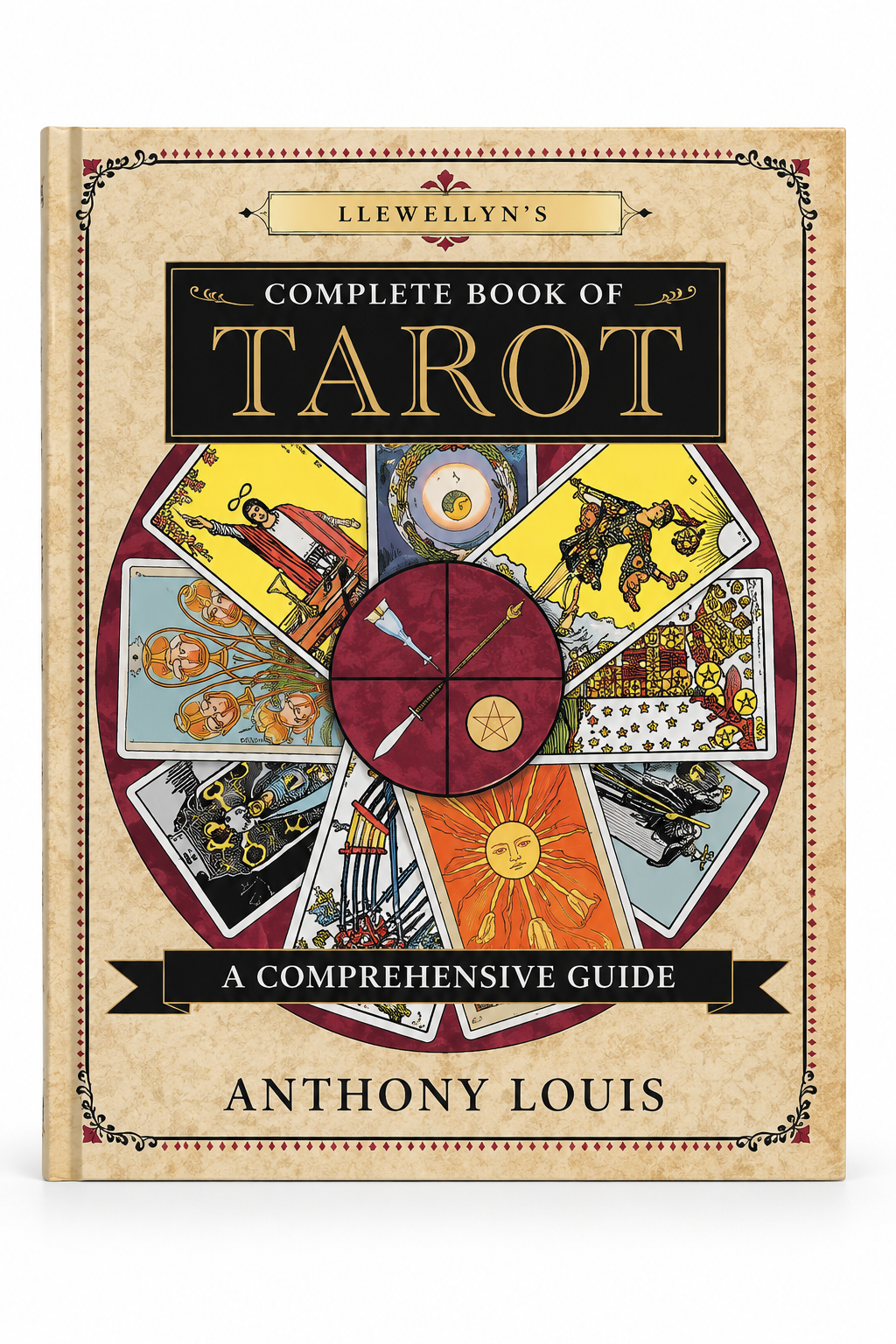 Llewellyn's Complete Book of Tarot by Anthony Louis